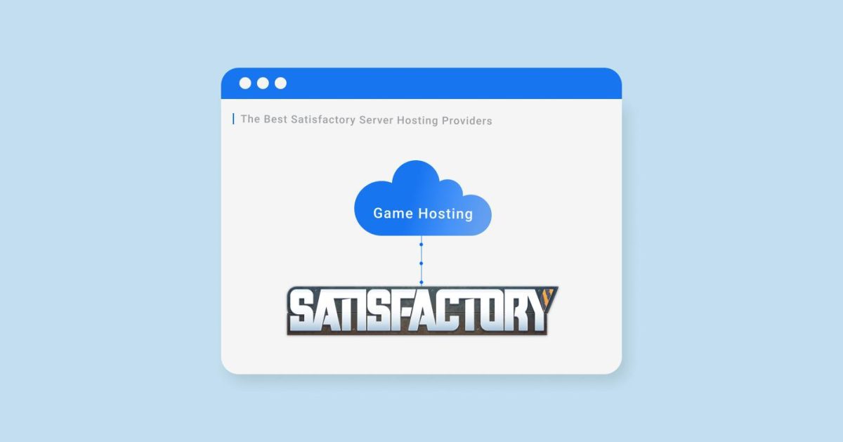The Best Satisfactory Server Hosting Providers